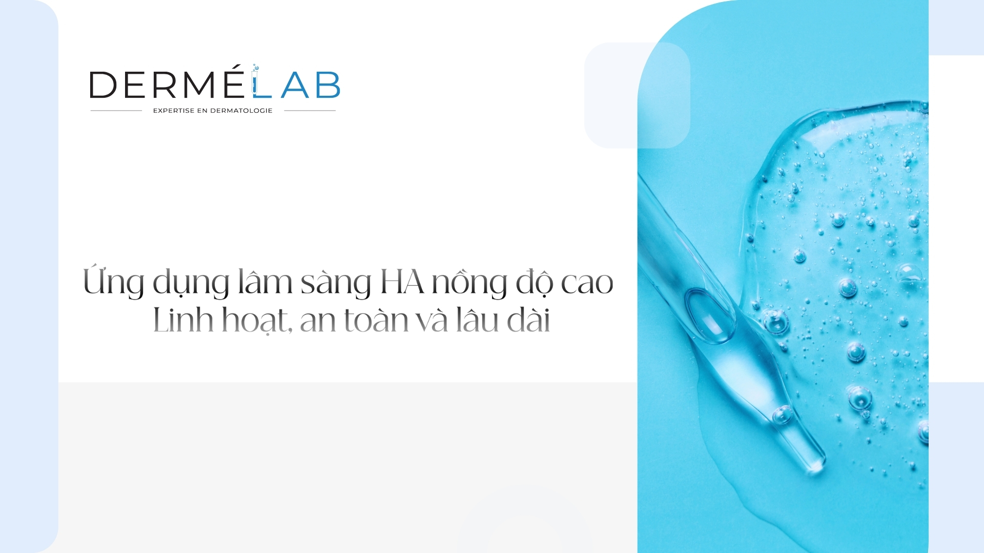 Ứng dụng lâm sàng HA nồng độ cao – Linh hoạt, an toàn và lâu dài
